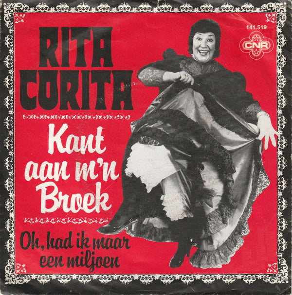 Rita Corita : Kant Aan M'n Broek (7", Single)