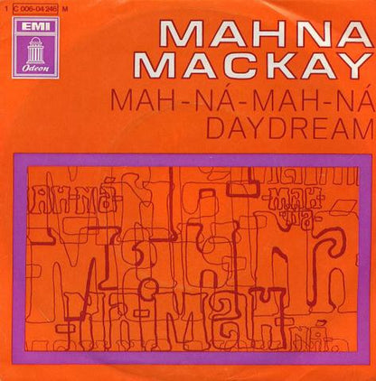 Mahna Mackay : Mah-Na-Mah-Na / Daydream (7", Single, Mono)