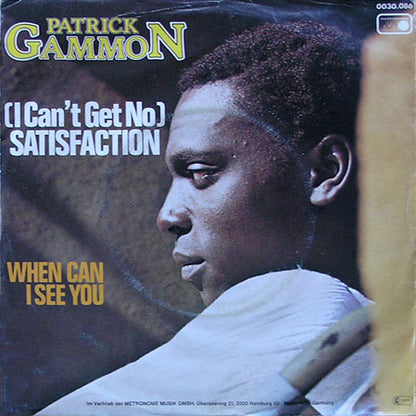 Patrick Gammon : (I Can't Get No) Satisfaction  (7", Single)