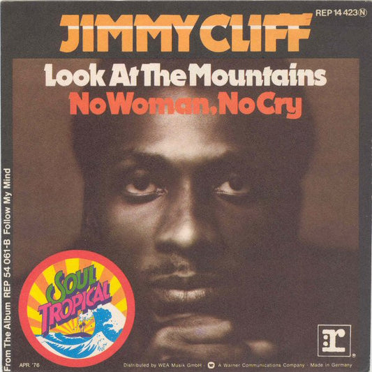 Jimmy Cliff : Look At The Mountains / No Woman, No Cry (7", Single)