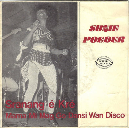 Suzie Poeder : Sranang É Kré / Mama Mi Mag Go Dansi Wan Disco (7", Single)