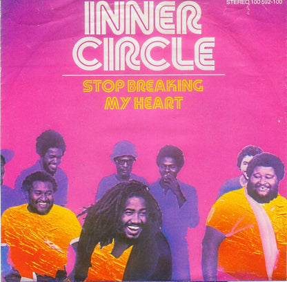 Inner Circle : Stop Breaking My Heart (7", Single)