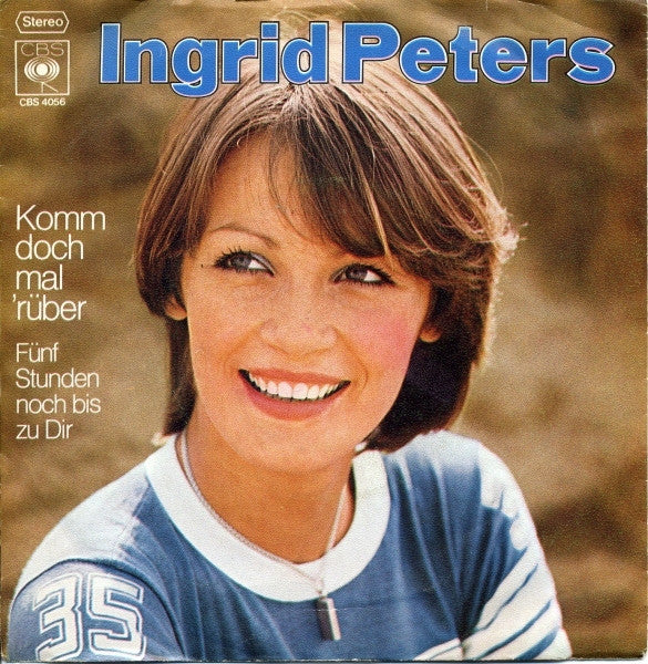 Ingrid Peters : Komm Doch Mal 'Rüber (7", Single)