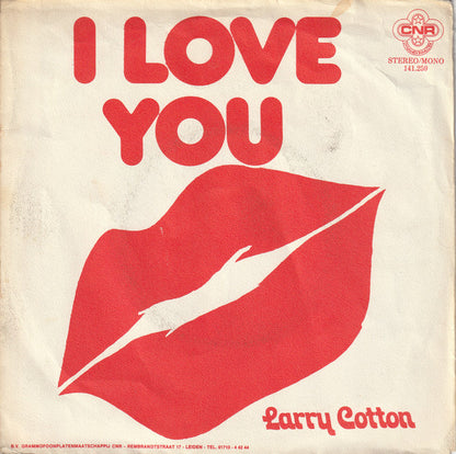 Larry Cotton (2) : I Love You (7", Single)