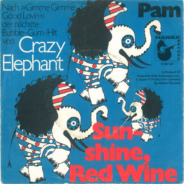 Crazy Elephant : Sunshine, Red Wine (7", Single)