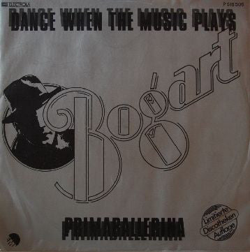 Bogart (3) : Dance When The Music Plays (12")