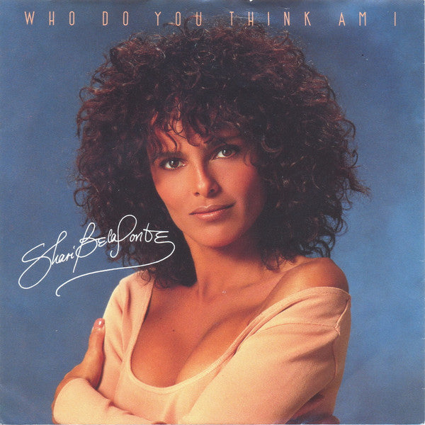 Shari Belafonte : Who Do You Think Am I (7", Single)