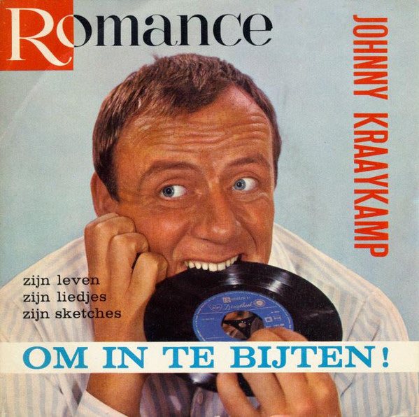 Johnny Kraaykamp : Om In Te Bijten! (7", EP)