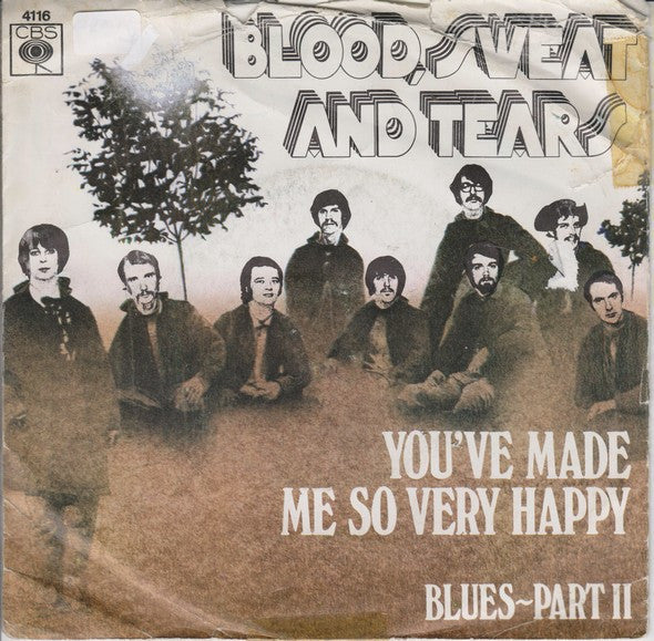 Blood, Sweat & Tears* : You've Made Me So Very Happy (7", Single)