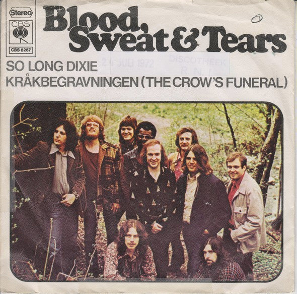 Blood, Sweat And Tears : So Long Dixie  /  Kråkbegravningen (The Crow's Funeral) (7", Single)