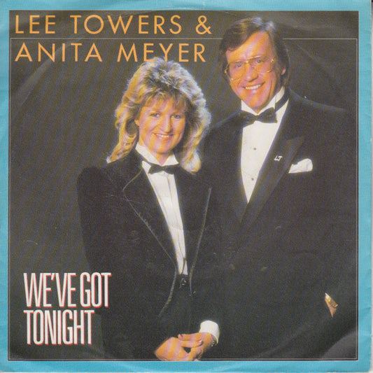 Lee Towers & Anita Meyer : We've Got Tonight (7", Single)