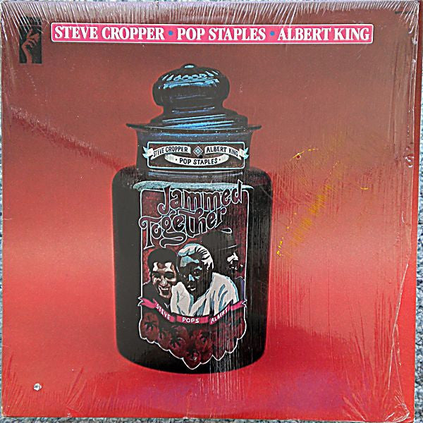 Steve Cropper - Pop Staples* - Albert King : Jammed Together (LP, Album, RE)