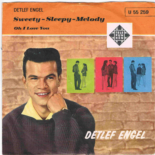 Detlef Engel : Oh, I Love You / Sweety-Sleepy-Melodie (7", Single)