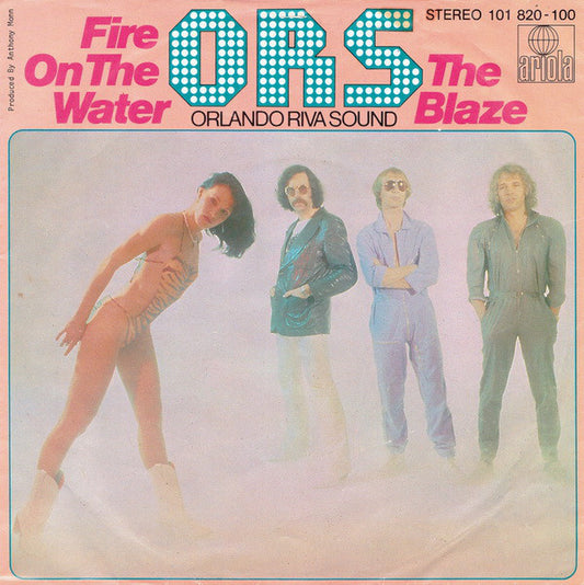 O.R.S. (Orlando Riva Sound) : Fire On The Water / The Blaze (7", Single)