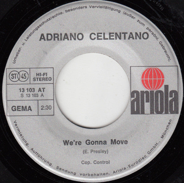 Adriano Celentano : We're Gonna Move / Only You (7", Single)