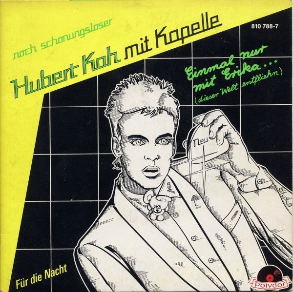 Hubert Kah : Einmal Nur Mit Erika... (Dieser Welt Entfliehn) (7", Single, Gat)