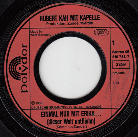 Hubert Kah : Einmal Nur Mit Erika... (Dieser Welt Entfliehn) (7", Single, Gat)