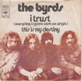 The Byrds : I Trust (Everything Is Gonna Work Out Alright) (7