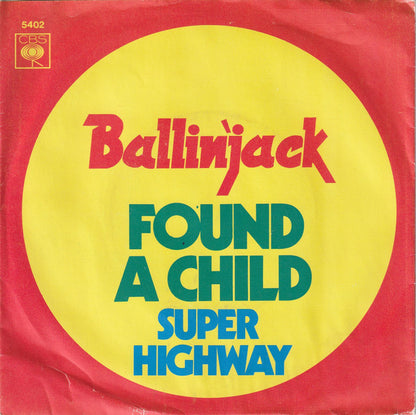 Ballin' Jack : Found A Child (7", Single)