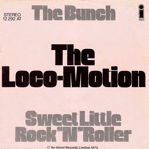 The Bunch (3) : The Loco-Motion / Sweet Little Rock'N'Roller (7", Single)