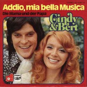 Cindy & Bert : Addio, Mia Bella Musica (7", Single)