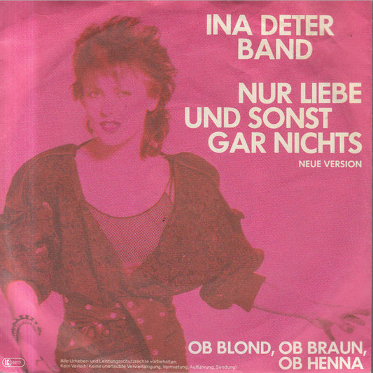 Ina Deter Band : Nur Liebe Und Sonst Gar Nichts (Neue Version) (7", Single)