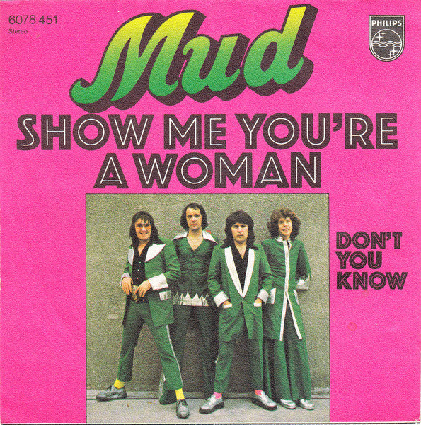 Mud : Show Me You're A Woman (7", Single)