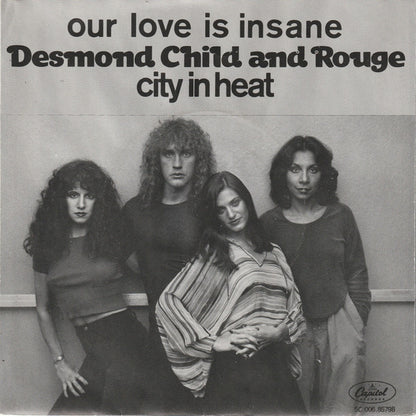 Desmond Child And Rouge : Our Love Is Insane / City In Heat (7", Single)