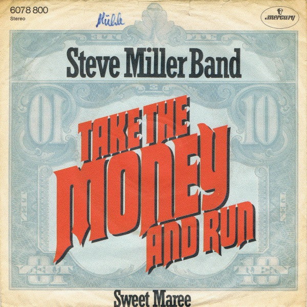 Steve Miller Band : Take The Money And Run (7", Single)