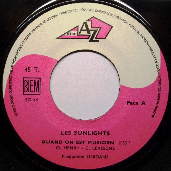 Les Sunlights : Quand On Est Musicien (7", Single)