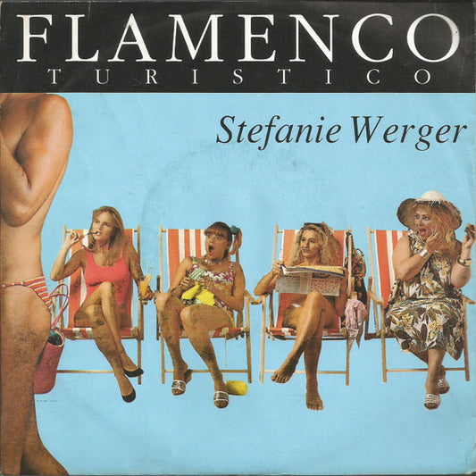 Stefanie Werger : Flamenco Turistico (7", Single)