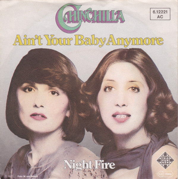 Chinchilla (10) : Ain't Your Baby Anymore (7", Single)