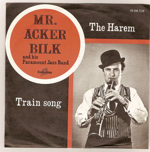 Acker Bilk And His Paramount Jazz Band : The Harem / Train Song (7", Single)