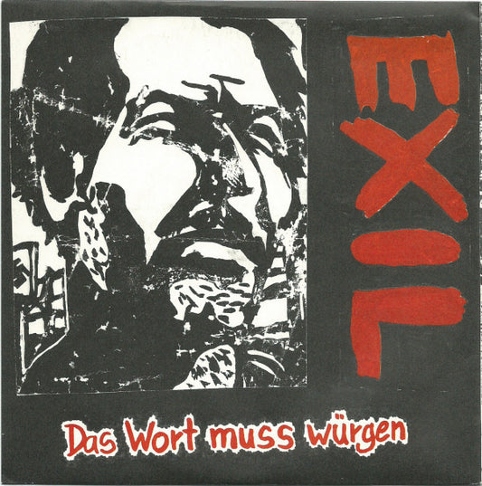 Exil (3) : Das Wort Muss Würgen (7", Dar)