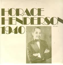 Horace Henderson : Horace Henderson 1940 (LP, Comp)