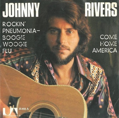 Johnny Rivers : Rockin' Pneumonia - Boogie Woogie Flu (7", Single)