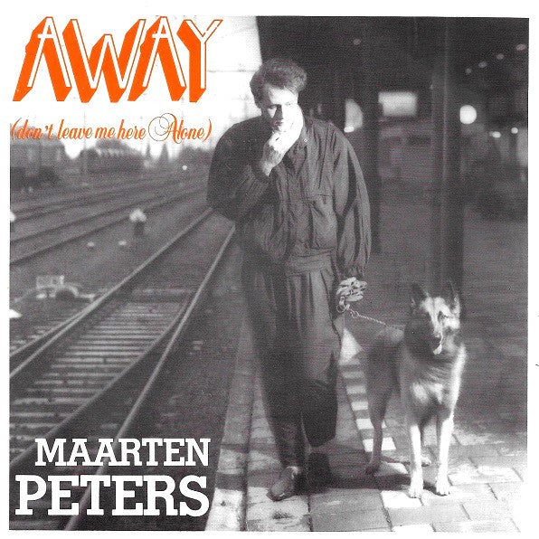 Maarten Peters : Away (Don't Leave Me Here Alone) (7", Single)