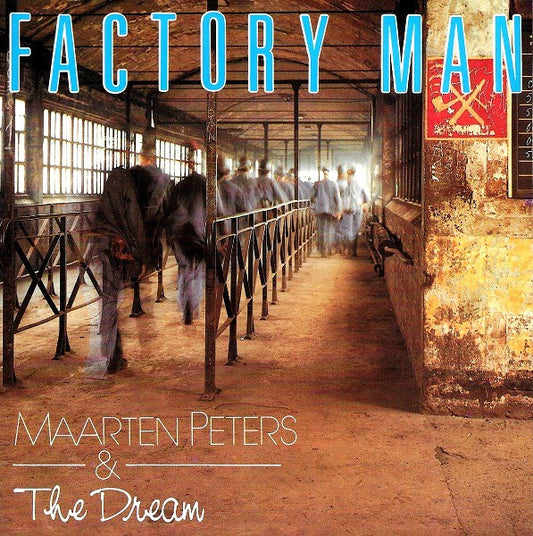 Maarten Peters & The Dream : Factory Man (7", Single)