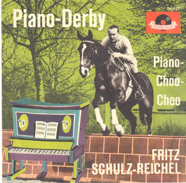 Fritz Schulz-Reichel : Piano-Derby (7", Mono)