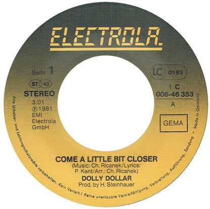 Dolly Dollar : Come A Little Bit Closer (7", Single)