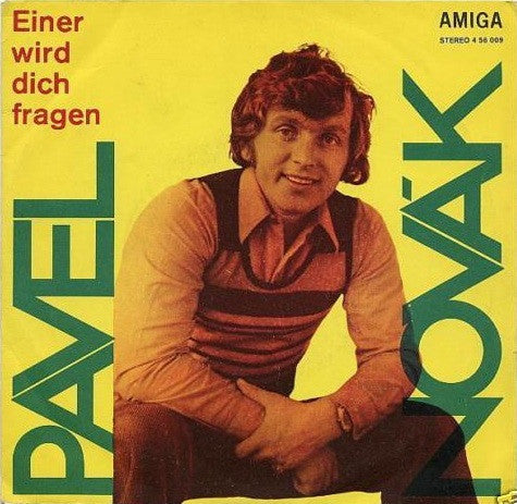 Pavel Novák : Einer Wird Dich Fragen / Hey, Wanderer, Sing (7", Single)