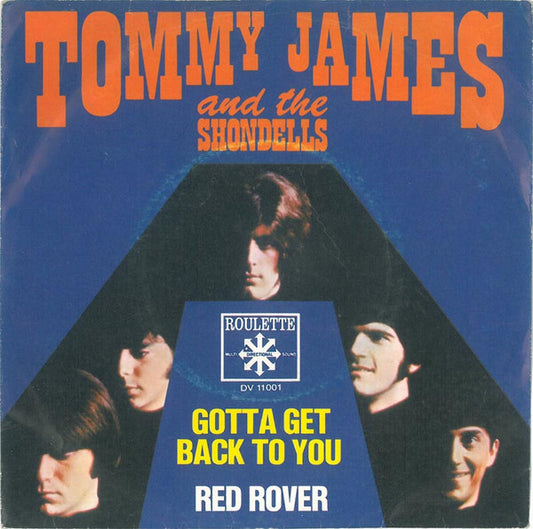 Tommy James & The Shondells : Gotta Get Back To You (7", Single)