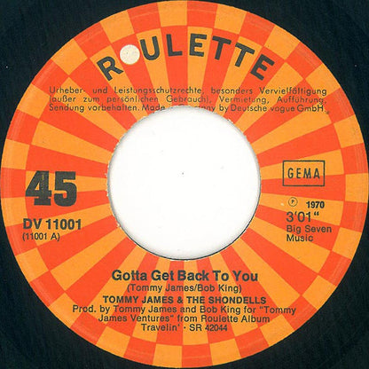 Tommy James & The Shondells : Gotta Get Back To You (7", Single)