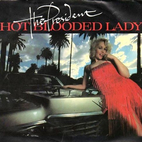 The President : Hot Blooded Lady (7", Single)