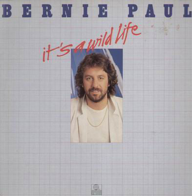 Bernie Paul : It's A Wild Life (LP, Album)