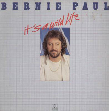 Bernie Paul : It's A Wild Life (LP, Album)