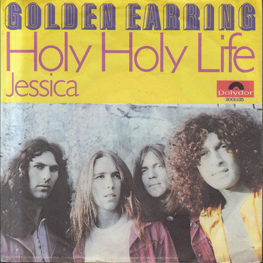 Golden Earring : Holy Holy Life (7", Single)