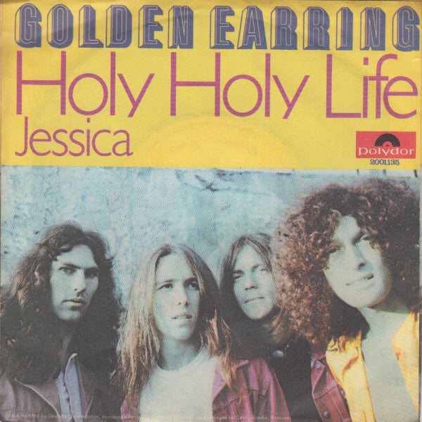 Golden Earring : Holy Holy Life (7", Single)