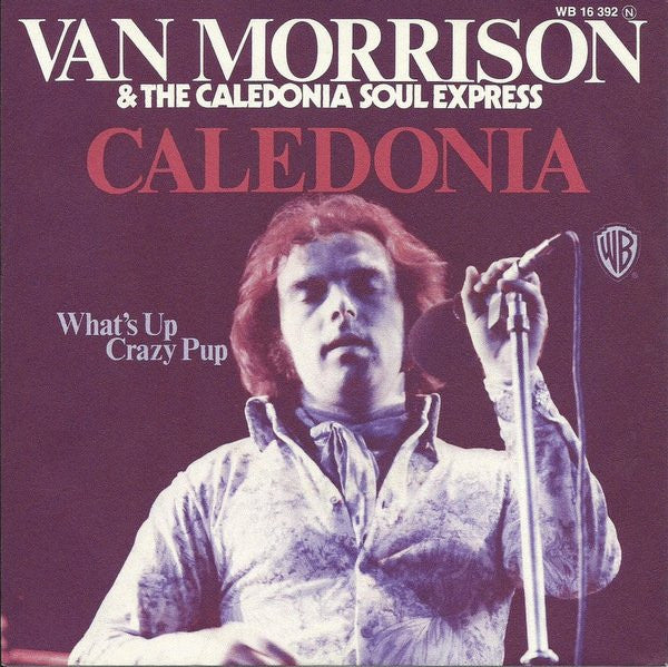 Van Morrison & The Caledonia Soul Express : Caledonia (7")