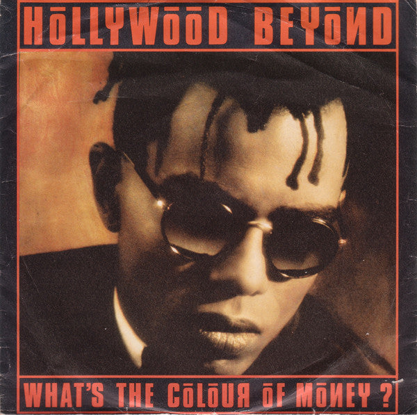 Hollywood Beyond : What's The Colour Of Money ? (7", Single)